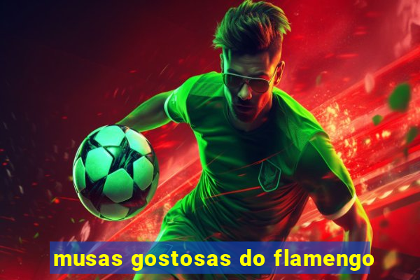 musas gostosas do flamengo